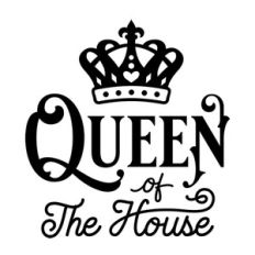 Queen Of The House