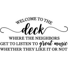 Welcome To The Deck - Funny Design