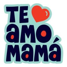 Te Amo Mamá - Layered