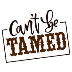 Can't Be Tamed