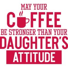Daughter's Attitude