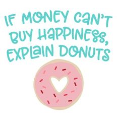 Money Happiness Donuts