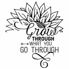 Grow Through What You Go Through Sunflower Quote