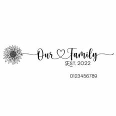 Our Family Est. Sunflower Heart Quote and Year Numbers