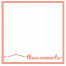 these moments scrapbook page template / overlay