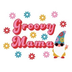 Groovy Mama with Gnome Sign