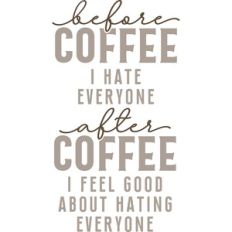 Before Coffee