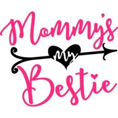 Mommy's Bestie