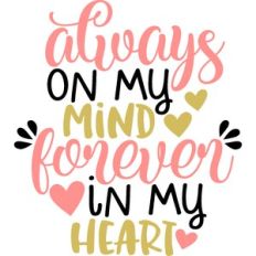 Always On My Mind Forever In My Heart