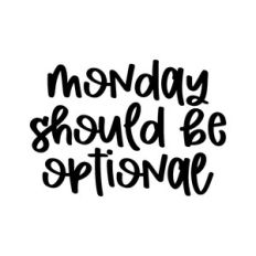 monday should be optional