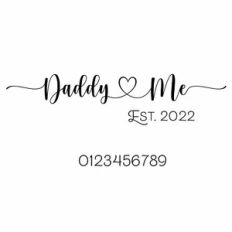 Daddy and Me Est. Heart Quote and Year Numbers