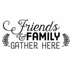 Friends and Family Gather Here