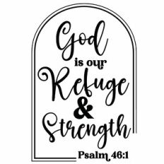 God Is Our Refuge and Strength Deco Quote