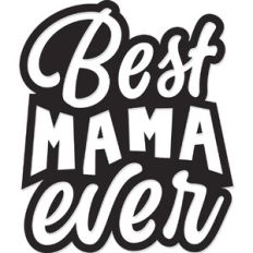 Best Mama Ever