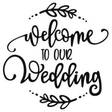 Welcome to our Wedding