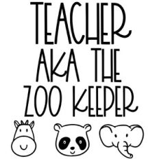 Teacher aka Zoo Keeper