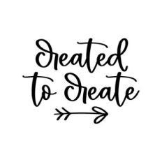 created to create
