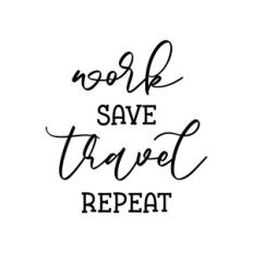 work save travel repeat