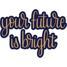 your future is bright