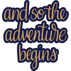 and so the adventure begins