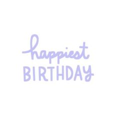 Happiest Birthday