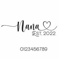 Nana Est. Heart Quote and Year Numbers