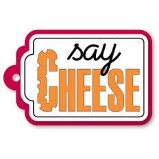 Tag Say Cheese Print Cut
