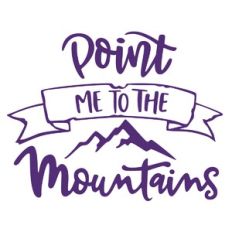 Point me to the Mountains