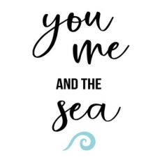 You, Me And The Sea