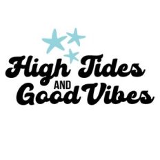 High Tides and Good Vibes Sign