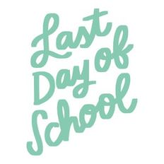Last day of School