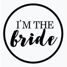 I’m the bride Wedding Bachelorette Design