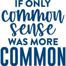 If Only Common Sense