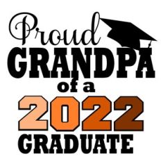 PROUD GRANDPA OF THE GRADUATE