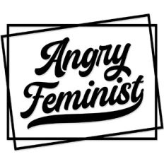 Angry Feminist