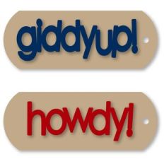 Tags Giddyup and Howdy