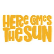Here Comes the Sun