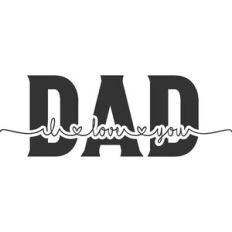 Dad I Love You