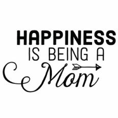 Happiness Is Being a Mom Arrow Quote