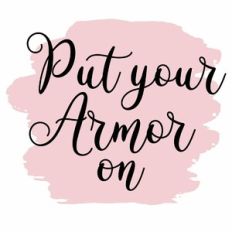Put Your Armor On Watercolour Quote
