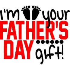 I'm Your Father's Day Gift