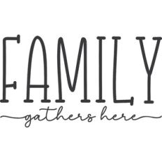 Family Gathers Here