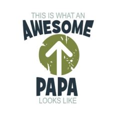 Awesome Papa Looks Like