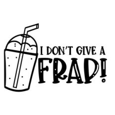 I don’t give a frap