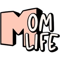 Mom Life