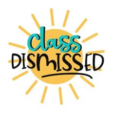 Class Dismissed