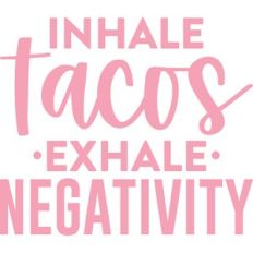 inhale tacos