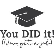 You Did It Graduation