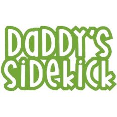Daddy's Sidekick