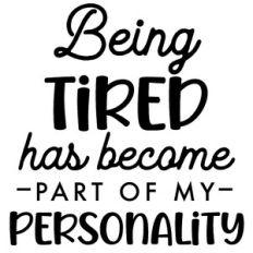 Being Tired Personality